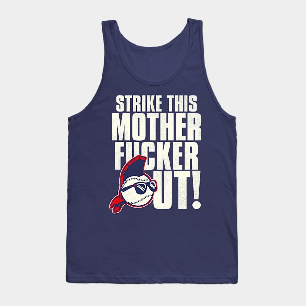 STRIKE THIS MOTHER F*CKER OUT! Tank Top by darklordpug